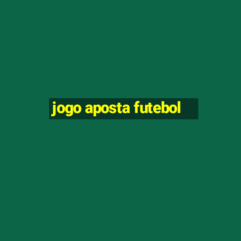 jogo aposta futebol