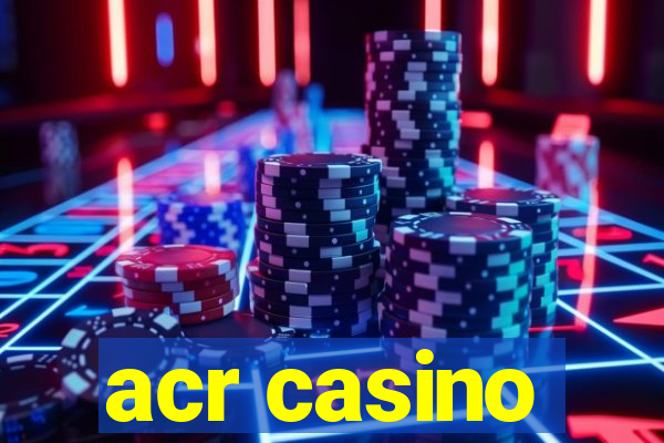 acr casino