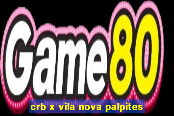 crb x vila nova palpites