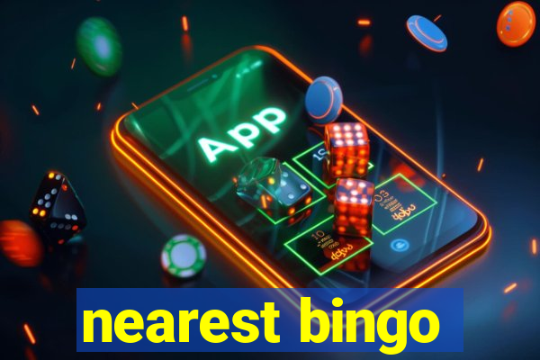 nearest bingo