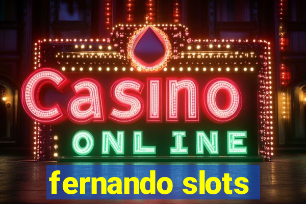 fernando slots