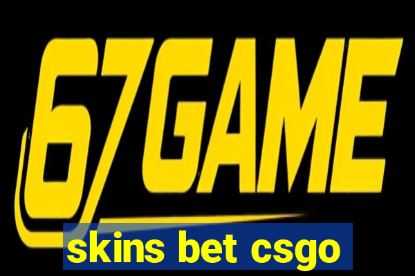 skins bet csgo