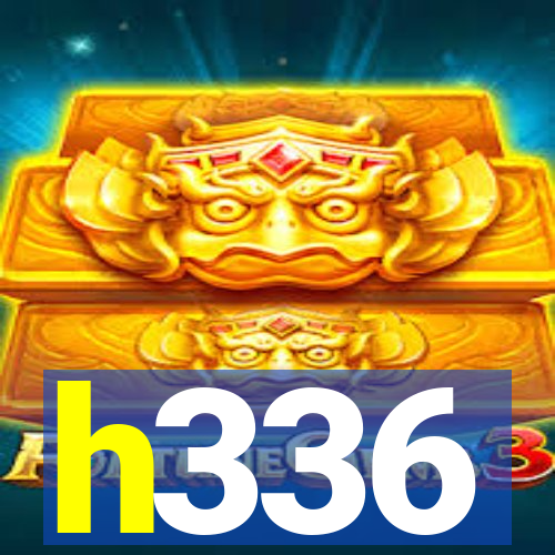 h336