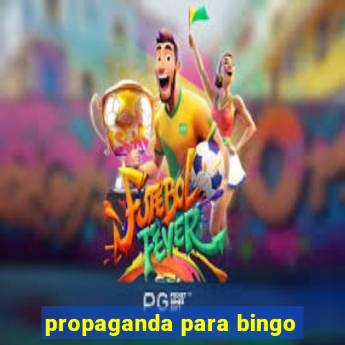 propaganda para bingo