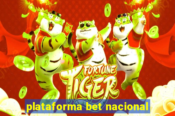 plataforma bet nacional