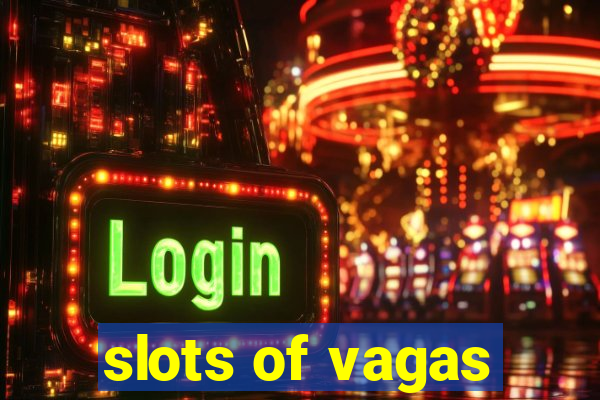 slots of vagas