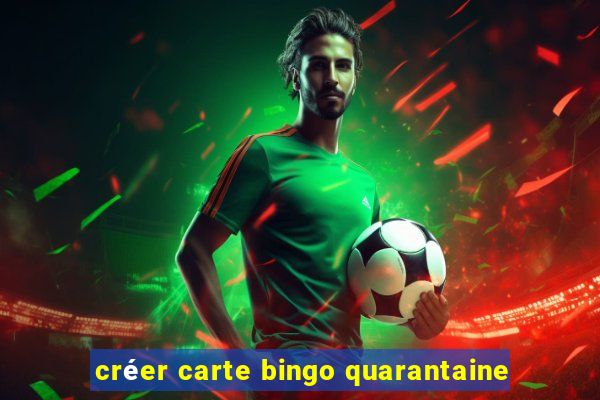 créer carte bingo quarantaine