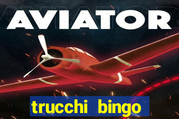 trucchi bingo william hill