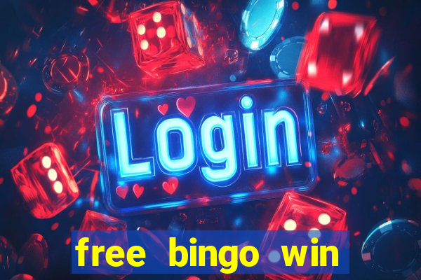 free bingo win real cash