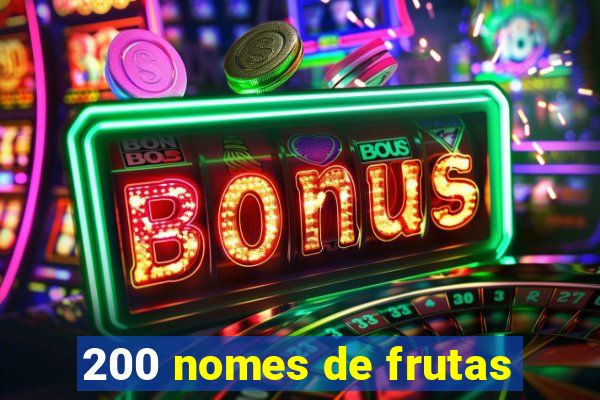 200 nomes de frutas