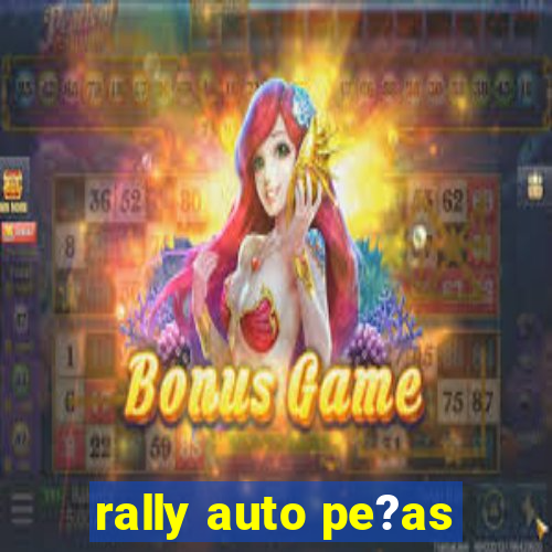 rally auto pe?as