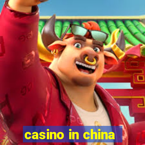 casino in china