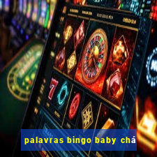 palavras bingo baby chá