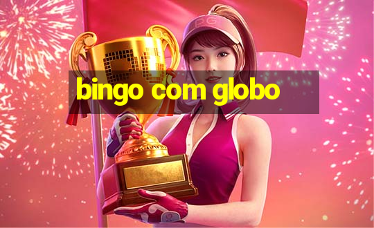 bingo com globo