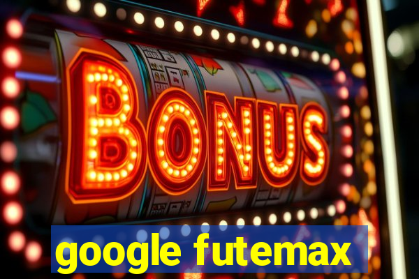 google futemax