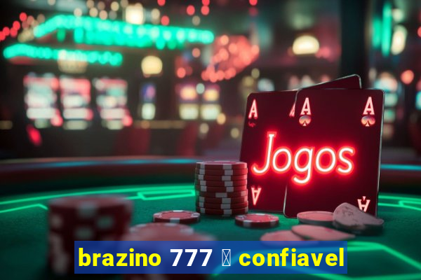 brazino 777 茅 confiavel