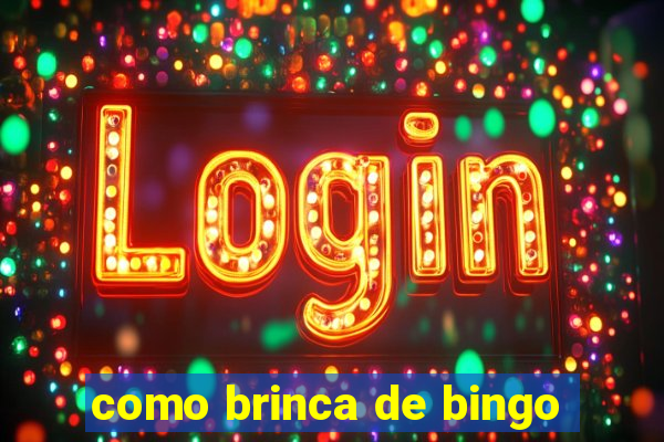 como brinca de bingo