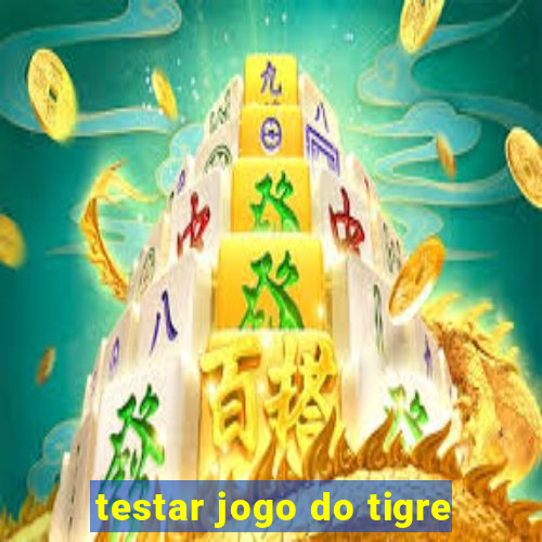 testar jogo do tigre