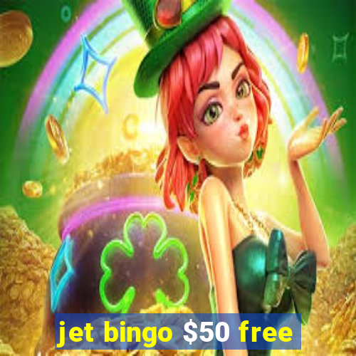 jet bingo $50 free