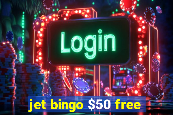 jet bingo $50 free