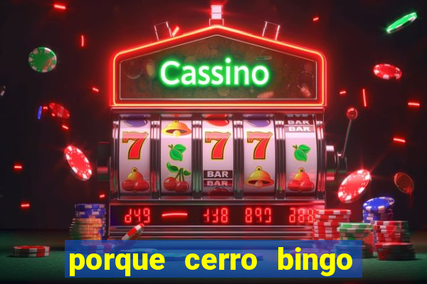 porque cerro bingo san martin