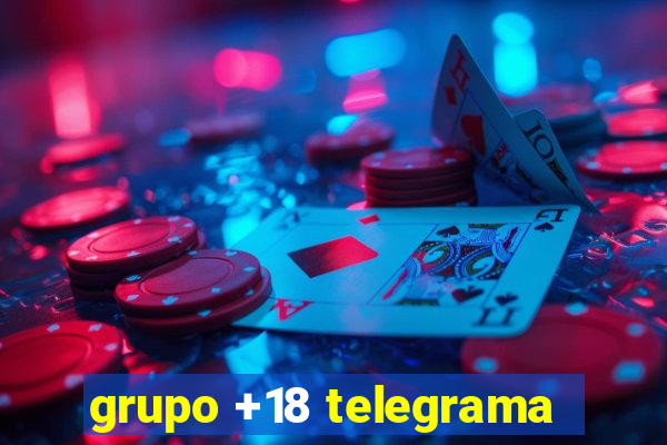 grupo +18 telegrama