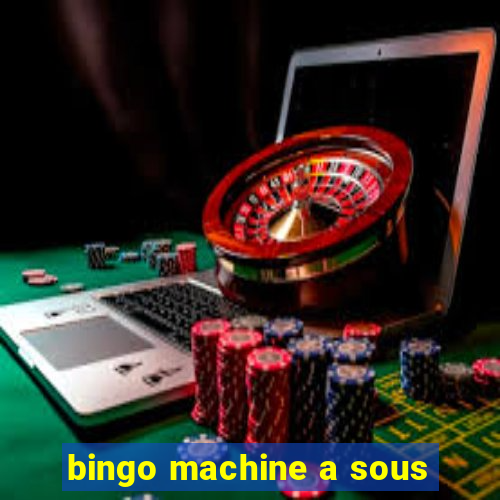 bingo machine a sous