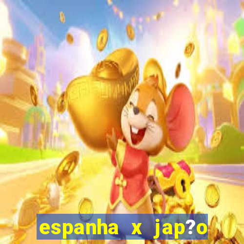 espanha x jap?o feminino palpite