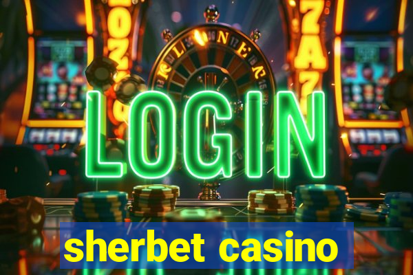 sherbet casino