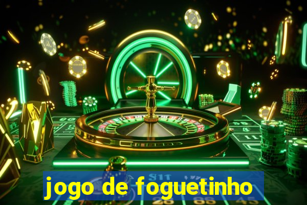 jogo de foguetinho