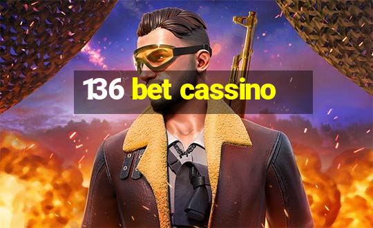 136 bet cassino