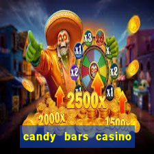 candy bars casino online casinos