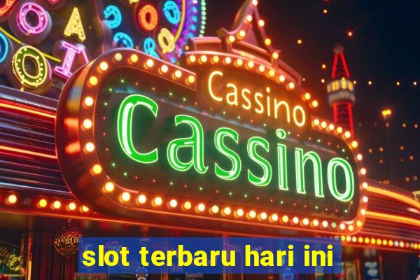 slot terbaru hari ini