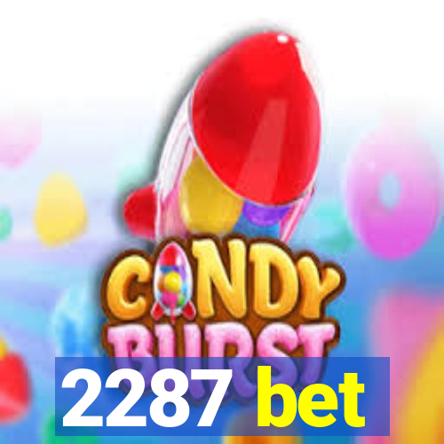 2287 bet