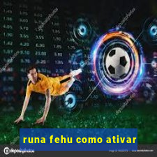 runa fehu como ativar