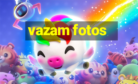 vazam fotos