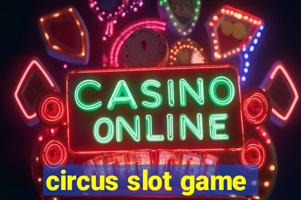 circus slot game