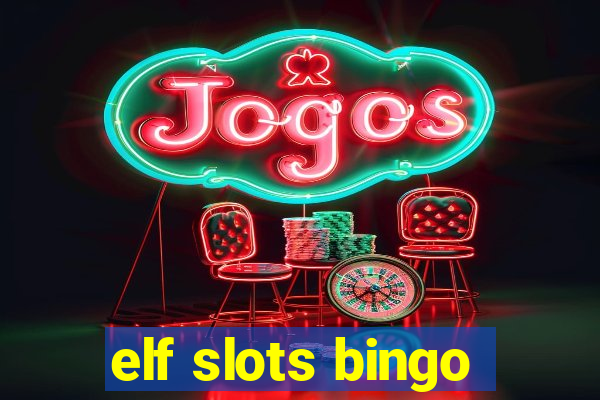 elf slots bingo