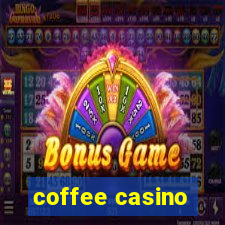 coffee casino