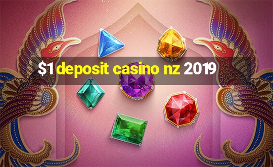 $1 deposit casino nz 2019