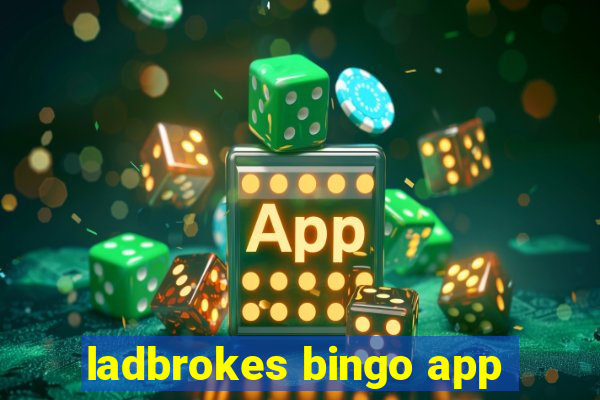 ladbrokes bingo app