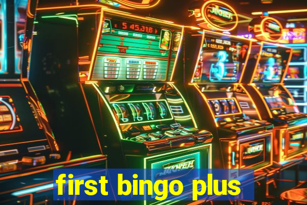 first bingo plus