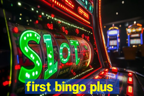 first bingo plus