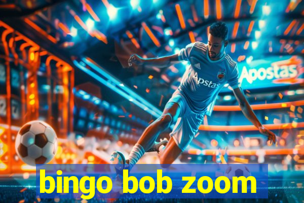 bingo bob zoom