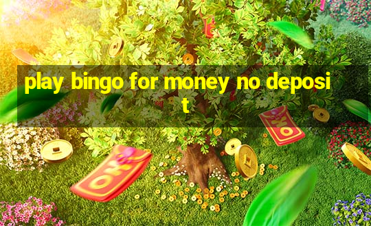 play bingo for money no deposit