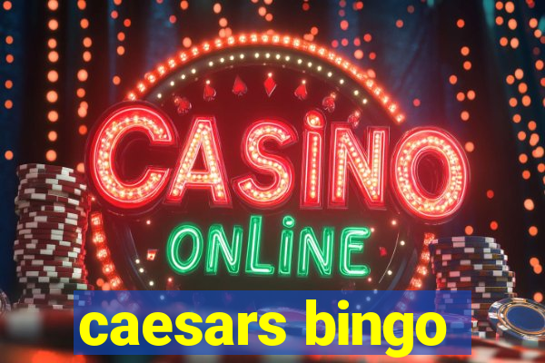 caesars bingo