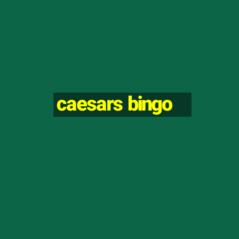 caesars bingo