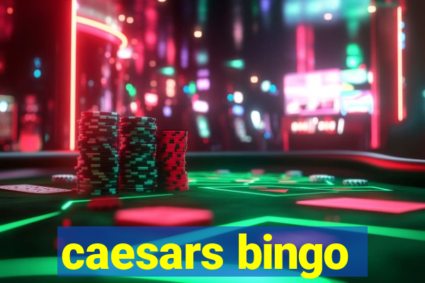 caesars bingo