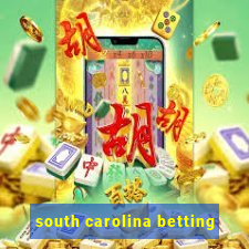 south carolina betting