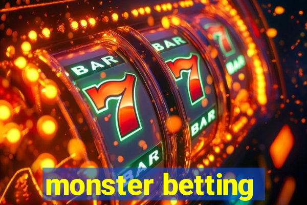 monster betting